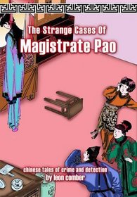 The Strange Cases of Magistrate Pao: Chinese Tales of Crime and Detection