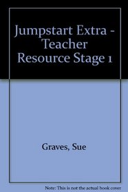 Jumpstart Extra: Teacher Resource, Stage 1