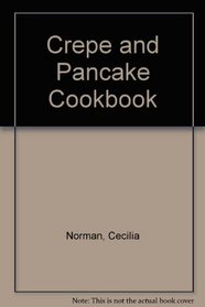 The crepe and pancake cookbook