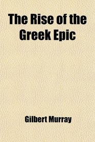 The Rise of the Greek Epic