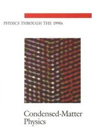 Condensed-Matter Physics (<i>Physics Through the 1990s:</i> A Series)
