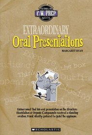Extraordinary Oral Presentations (F. W. Prep)