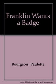Franklin Wants a Badge (Franklin (Library))