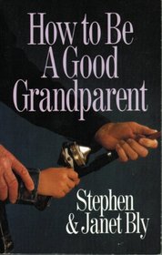 How to Be a Good Grandparent