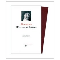 Oeuvres et Lettres avec: Discours de la Methode (Bibliotheque de la Pleiade) (French Edition)
