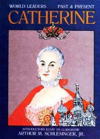 Catherine the Great (World Leaders Past & Present)