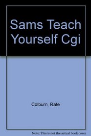 Sams Teach Yourself Cgi (Sams Teach Yourself)