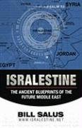 Isralestine: The Ancient Blueprints of the Future Middle East