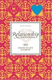 Relationship Devotional: 365 Lessons to Love & Learn By