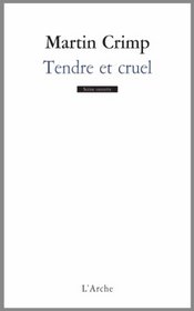Tendre et cruel (French Edition)