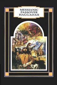 Messianic Passover Haggadah