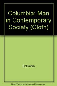 Columbia: Man in Contemporary Society (Cloth)