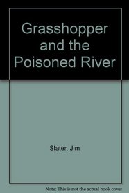 Grasshopper and the Poisoned River