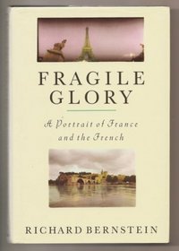 Fragile Glory - A Portrait of France and the French