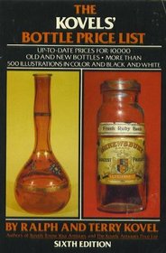 Kovels' Bottle Price List (6th Edition)
