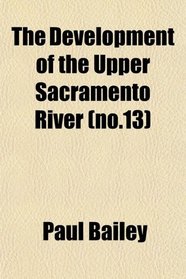 The Development of the Upper Sacramento River (no.13)