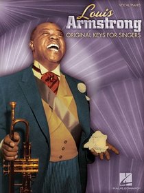 Louis Armstrong - Original Keys for Singers (Vocal Piano)