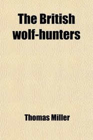 The British wolf-hunters