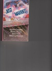 Just Married: The Hired Husband / And Baby Makes Three / The Best Woman / For Better, For Worse