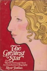 The greatest star: The Barbra Streisand story, an unauthorized biography