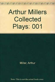 Miller, The Collected Plays of Arthur: 2