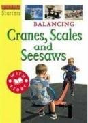 Balancing: Cranes, Scales and Seesaws (Starters Level 3)