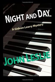 Night and Day (Gideon Lowry Mysteries) (Volume 2)