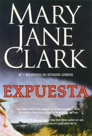 Expuesta / It Only Takes a Moment (La Sociedad Del Amanecer Del Suspense / Sunrise Suspense Society) (Spanish Edition)