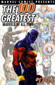 The 100 Greatest Marvels of All Time, Vol 3