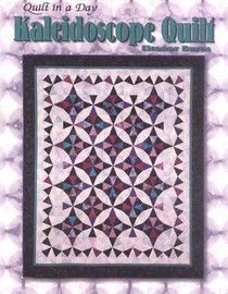 Quilt in a Day Kaleidoscope Quilt