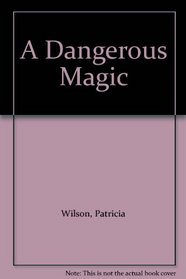 A Dangerous Magic