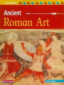 Art in History: Ancient Roman Art (Art in History)