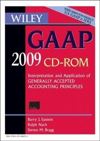 Wiley GAAP, CD-ROM: Interpretation and Application of Generally Accepted Accounting Principles 2009 (Wiley Gaap (CD-Rom))