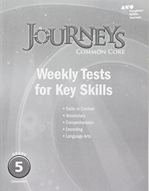 Journeys: Common Core Weekly Assessments Grade 5