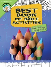 Best Book of Bible Activities: Second Through Third Grades, 60 No-fuss Things to Do (CPH Teaching Resource)