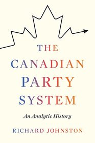 The Canadian Party System: An Analytic History