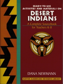 Ready-To-Use Activities and Materials on Desert Indians: A Complete Sourcebook for Teachers K-8 (Native Americans Resource Library, Vol 1)
