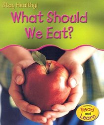 What Should We Eat? (Heinemann Read and Learn)