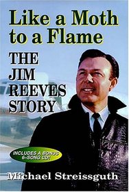 Like a Moth to a Flame: The Jim Reeves Story
