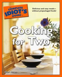 The Complete Idiot's Guide to Cooking for Two (Complete Idiot's Guide to)