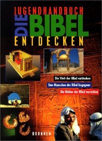 Die Bibel entdecken. Jugendhandbuch.