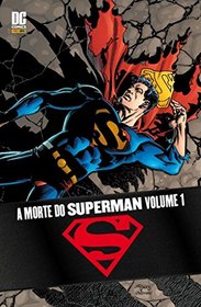 A Morte do Superman, Vol 1 (Death of Superman, Vol 1) (Portuguese do Brasil Edition)
