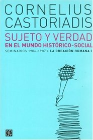 Sujeto y Verdad En El Mundo Historico-Social (Spanish Edition)