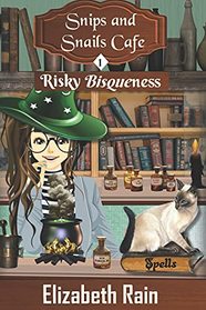 Risky Bisqueness: A Cozy Paranormal Women's Fiction (Snips and Snails Cafe Mystery)