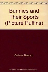 Bunnies and Their Sports (Picture Puffins)