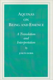 Aquinas on Being and Essence: A Translation and Interpretation