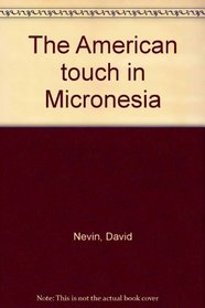 The American touch in Micronesia