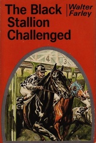 The Black Stallion Challenged (Black Stallion, Bk 16)