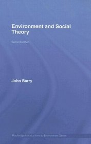 Environment and Social Theory (Routledge Introductions to Environment)