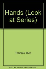 Hands (Look at Series)